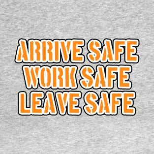 The Best Way is the Safe Way T-Shirt